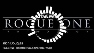 ROGUE ONE - rejected trailer music