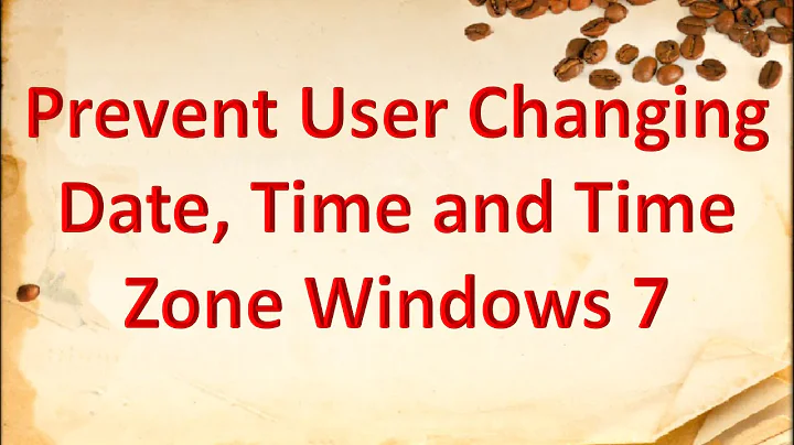 How to prevent user to change time, date and time zone windows 7