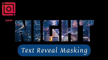 How to Create Text Masking Intro - Video Inside Text (Inshot tutorial)