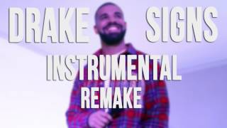 Drake - Signs Instrumental Remake