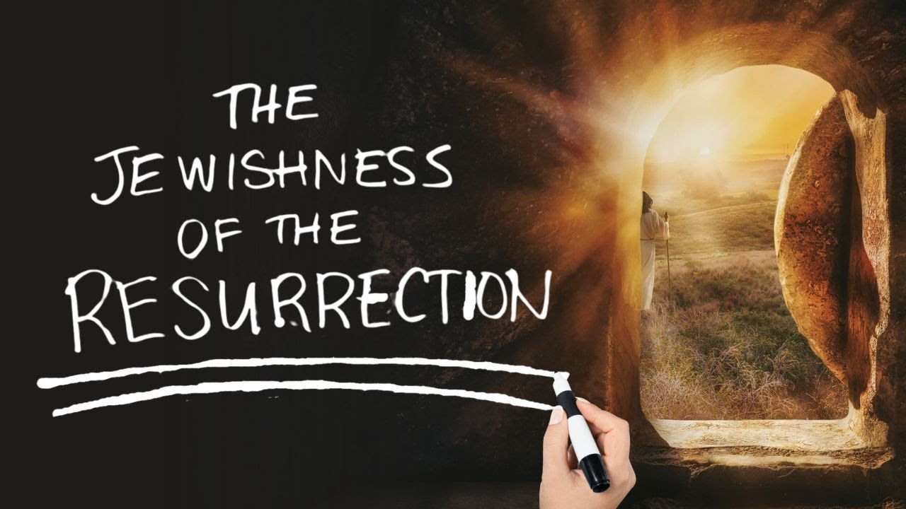 The Jewishness of the Resurrection