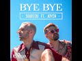 Bye Bye Mp3 Song