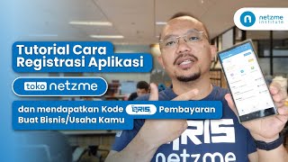 Tutorial Cara Registrasi Aplikasi TOKO NETZME   Cara Membuat QRIS Pembayaran Buat Bisnis Kamu