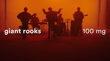 Giant Rooks - 100 mg (Official Video)