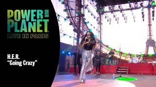 H.E.R. Performs 'We Going Crazy' | Power Our Planet: Live in Paris