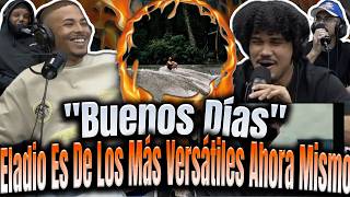 REACCIÓN a "Buenos Días"Eladio Es De Los Más Versátiles En El Género!! *Este Tema Es Un Palo!!*