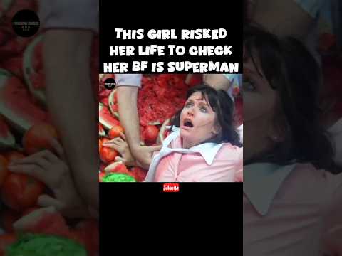 This Woman Risked Her Life To Check If Her BF Is A Superhero Movieexplained