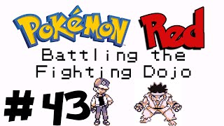 Pokémon Red - Episode 43 - Battling The Fighting Dojo