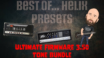 Best Of... Helix Presets: Firmware 3.50 Ultimate Bundle
