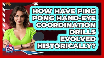 How Have Ping Pong Hand-eye Coordination Drills Evolved Historically? - Ping Pong Prodigy