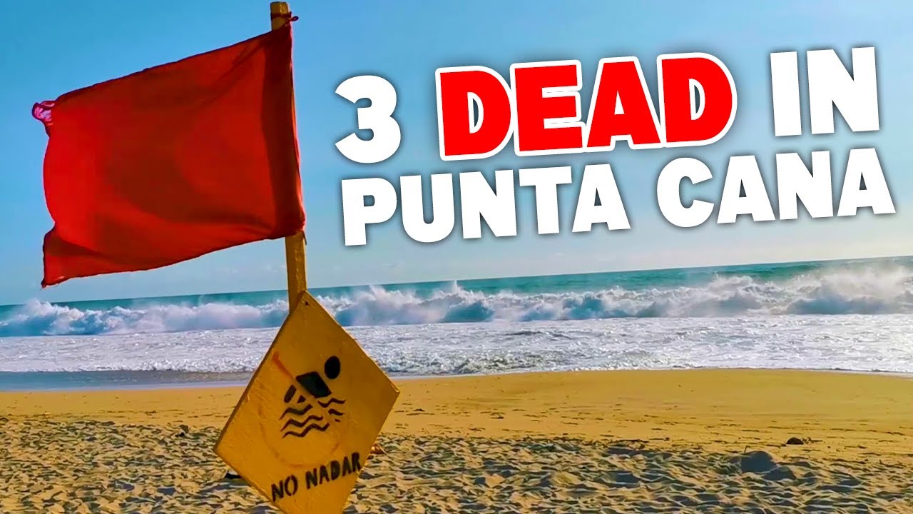 3 Dead and 1 Missing in Punta Cana - What Happened!?