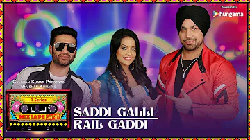 SADDI GALLI/RAIL GADDI (Video) | Mixtape Punjabi | Deep Money | Preet Harpal | Amruta Fadnavis