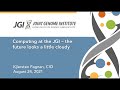 2021-08-24 - Kjiersten Fagnan - JGI Computing - the future is looking cloudy