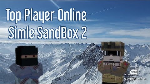 Top Player Online - Simple SandBox 2