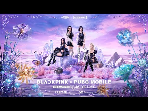 BLACKPINK X PUBG MOBILE - ‘Ready For Love’ M/V