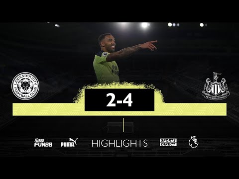Leicester City 2 Newcastle United 4 | Premier League Highlights