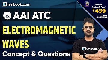 AAI ATC Preparation 2021 | Electromagnetic Waves | AAI ATC Physics Classes