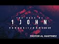 Wednesday Night with Pastor Al Martinez - 1 John 2:26-29