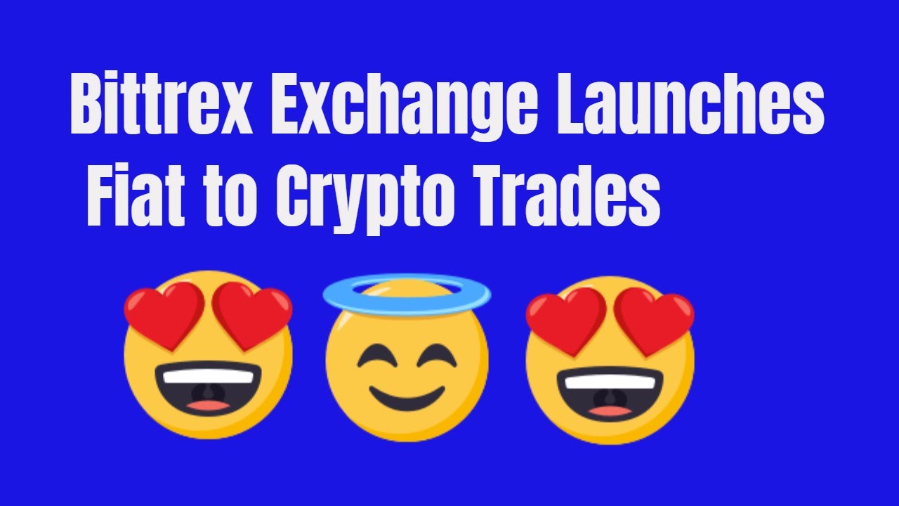 Bittrex Exchange Launches Fiat to Crypto Trading - Huge Deal For USA