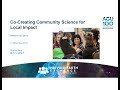 Co-Creating Community Science for Local Impact