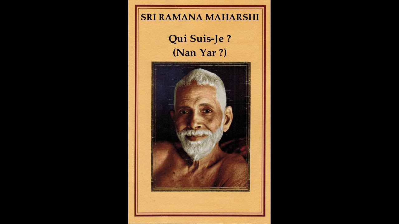 Sri Ramana Maharshi Qui suis je  Nan Yar