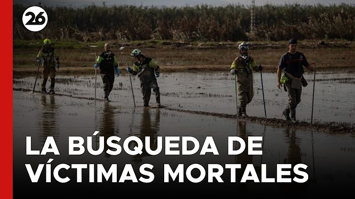 ESPAÑA | Continúa la búsqueda de víctimas tras el paso de la DANA