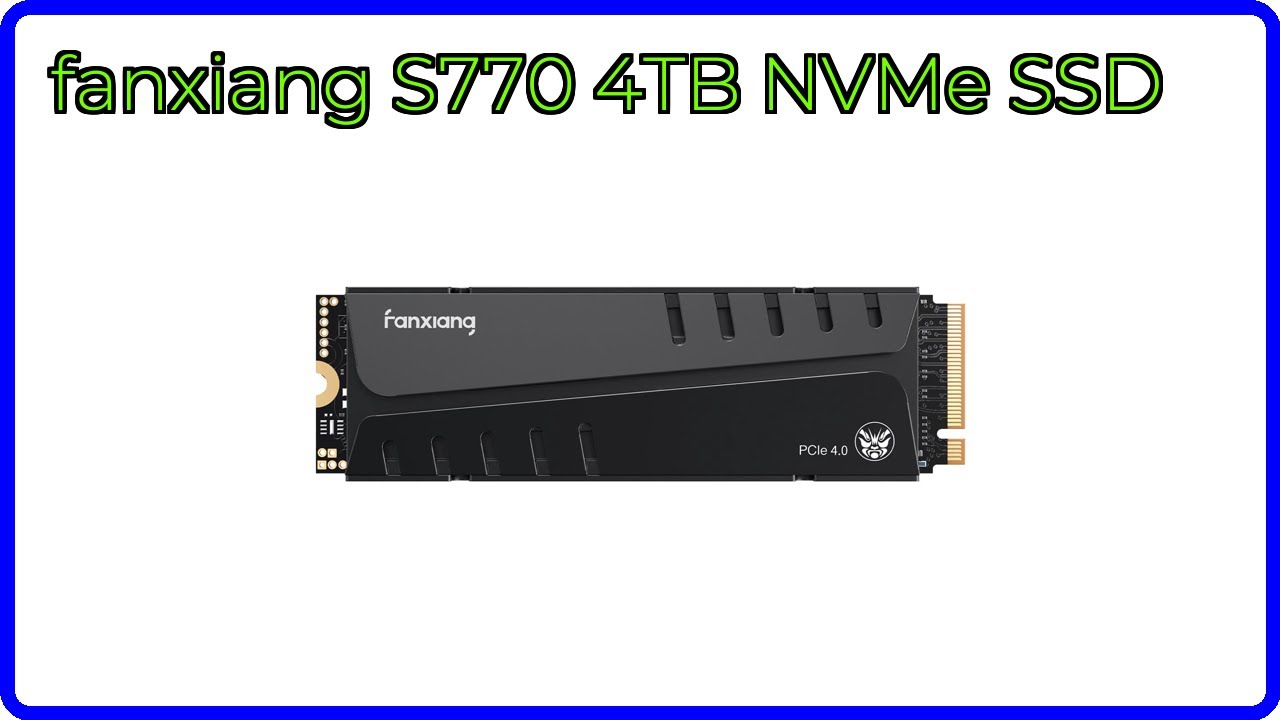 REVIEW (2026): fanxiang S770 4TB NVMe SSD. ESSENTIAL details