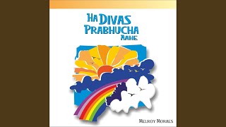 Video thumbnail of "Release - Ha Divas Prabhucha Aahe"