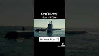 Swedish Army [Now VS Then]