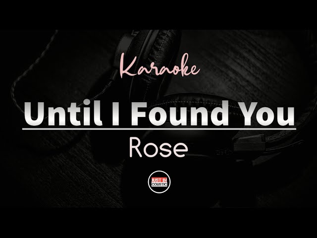 ROSE - Until I Found You (Stephen Sanchez) Karaoke with Lyrics class=