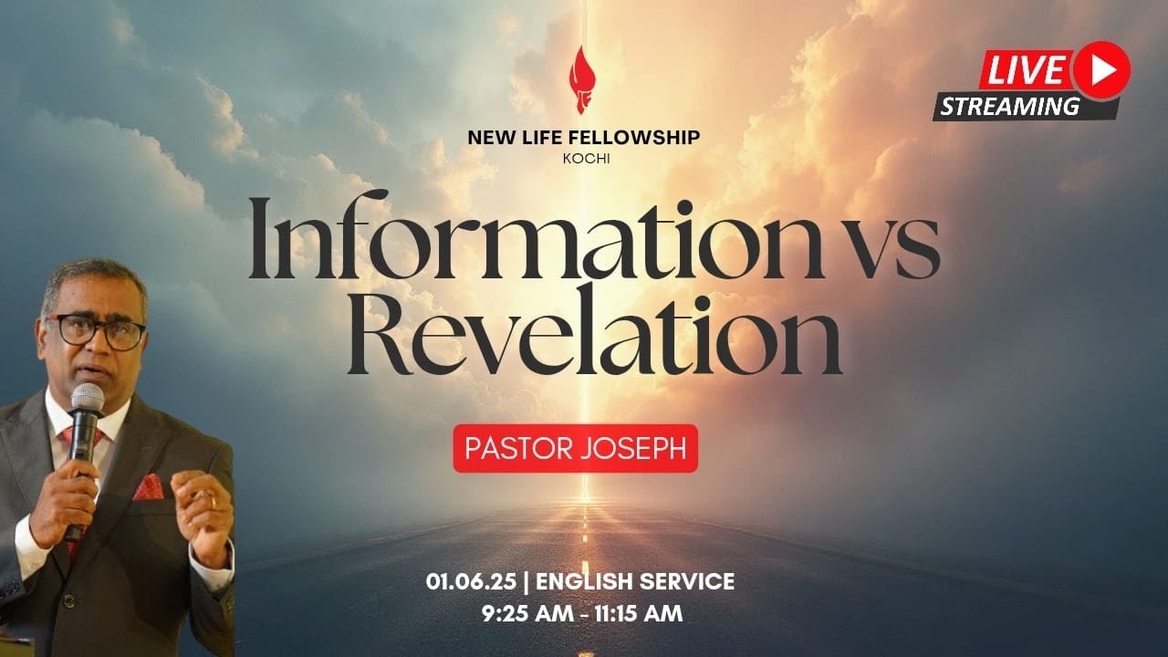 1st June 2025 | Information vs Revelation | Pastor Joseph Jacob
