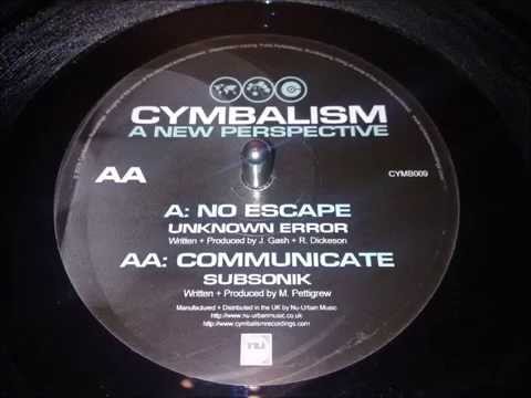 Unknown Error — Communicate - Subsonik (Cymbalism Recordings 009)