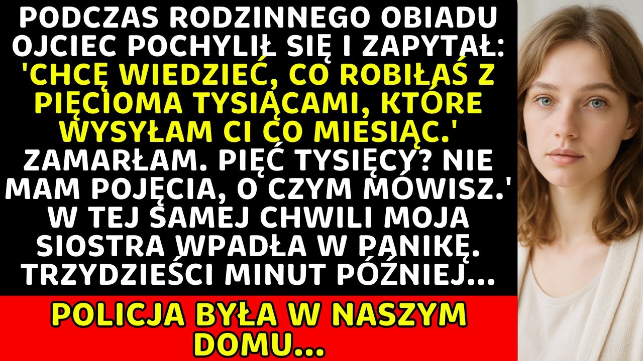 Ojciec zapytał: 'Gdzie są 5 tys., które ci wysyłam?' Siostra zbladła — po 30 min była policja...
