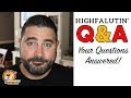 Highfalutin' Q&A - Your Questions Answered! - My Story - 30,000 Subscribers + 1 Year Channelversary!