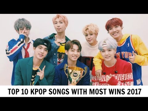[TOP 10] KPOP SONGS WITH MOST WINS | Music Shows 2017 taehyung age