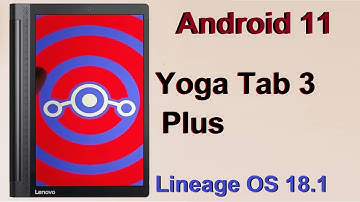 How to Update Android 11 in Lenovo Yoga Tab 3 Plus(Lineage OS 18.1) Custom Rom Install and Review