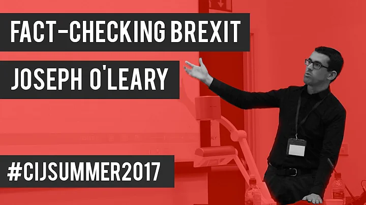 #CIJSummer 2017: Fact-Checking Brexit