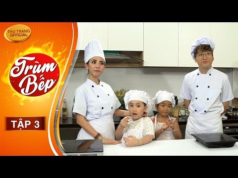 TRÙM BẾP TẬP 3 | 