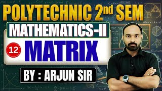 🔥Mathematics | Lec-12 | Polytechnic 2nd Semester | Unit-1| Matrix and Determinants By-Arjun Sir
