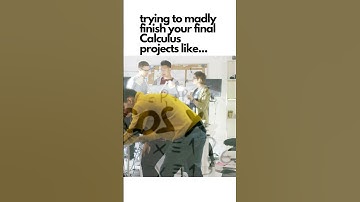 Final Calculus projects be like...