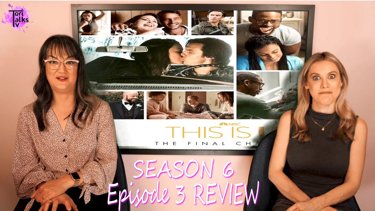 This Is Us: Season 6 Episode 3 Review! - YouTube