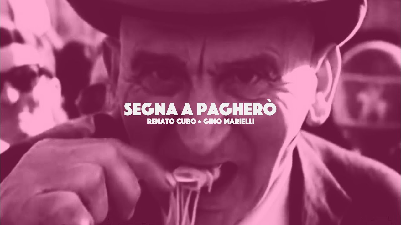 Renato Cubo / Gino Marielli - Segna a Pagherò
