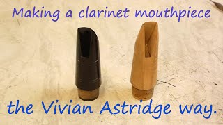 Making a clarinet the Vivian Astridge way.