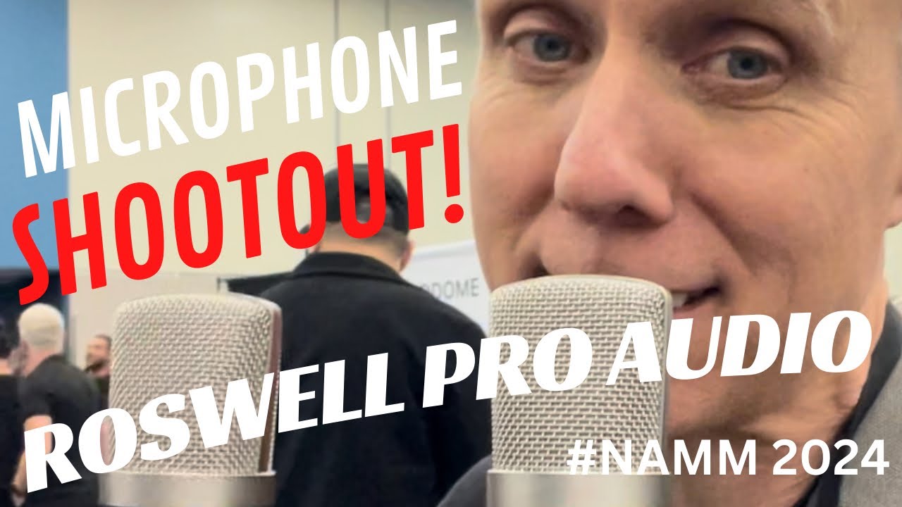 Roswell Pro Audio Mic Shootout at NAMM 2024