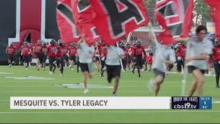 UNDER THE LIGHTS: Mesquite vs. Tyler Legacy