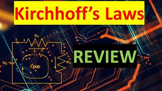 Kirchhoff's laws - Junction rule and loop rule - Review with problems