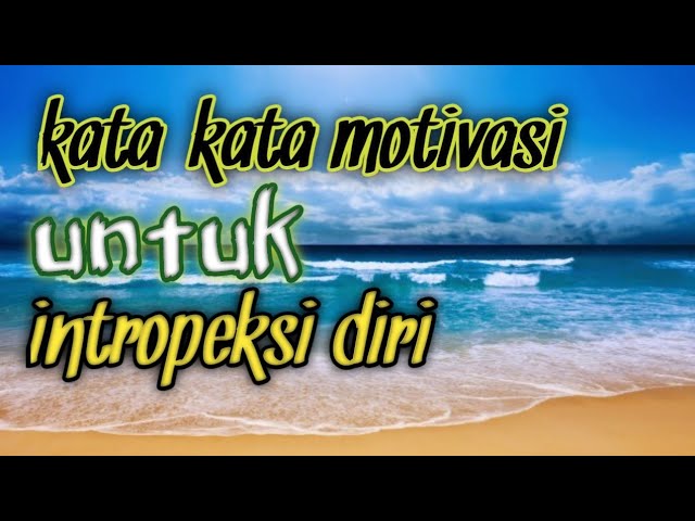 🔴 KATA-KATA MOTIVASI UNTUK INTROPEKSI DIRI ‼️ class=