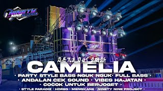 DJ CAMELIA • PARTY STYLE BASS NGUK NGUK ❗ ANDALAN CEK SOUND - VIBES HAJATAN || COCOK UNTUK BERJOGET