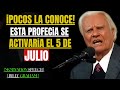 🔥LA PROFECÍA SECRETA QUE SE CUMPLIRÁ EL 5 DE JULIO, POCOS LA CONOCEN | Billy Graham