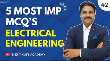 ELECTRICAL ENGINEERING 5 OBJECTIVE QUESTIONS PART 2 (With Full Explanation) @TIKLESACADEMYOFMATHS